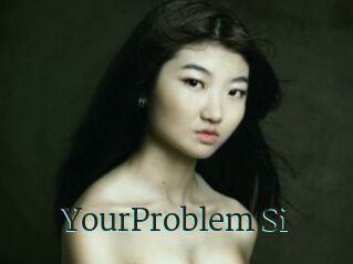 YourProblem_Si